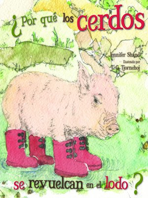 cover image of Por qué los cerdos se revudelcan en el lodo?